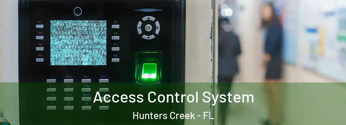 Access Control System Hunters Creek - FL