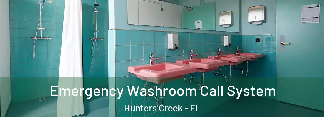  Emergency Washroom Call System Hunters Creek - FL
