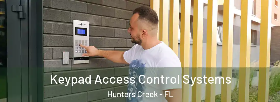  Keypad Access Control Systems Hunters Creek - FL
