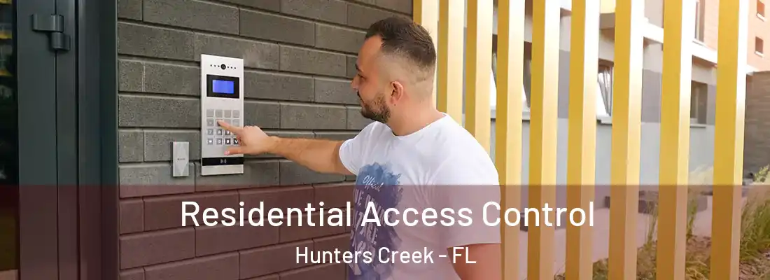Residential Access Control Hunters Creek - FL