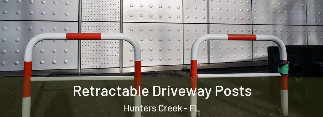 Retractable Driveway Posts Hunters Creek - FL