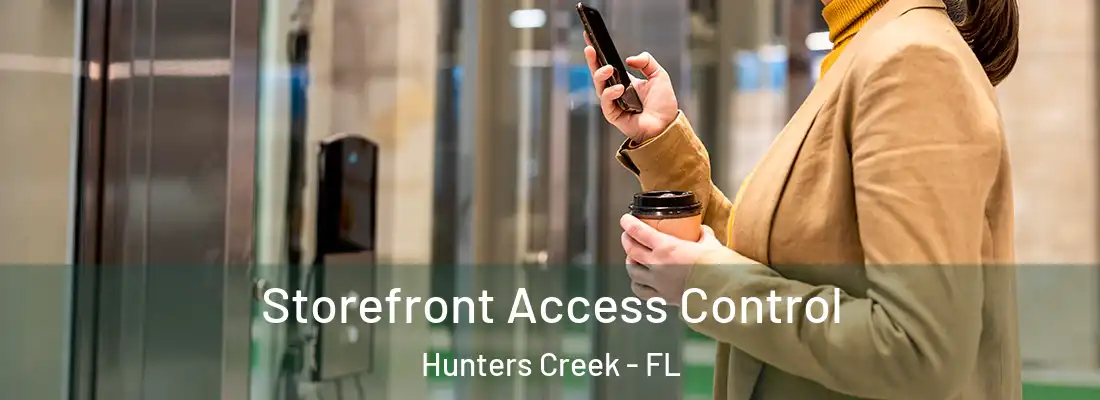  Storefront Access Control Hunters Creek - FL